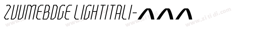 ZuumeBdge LightItali字体转换